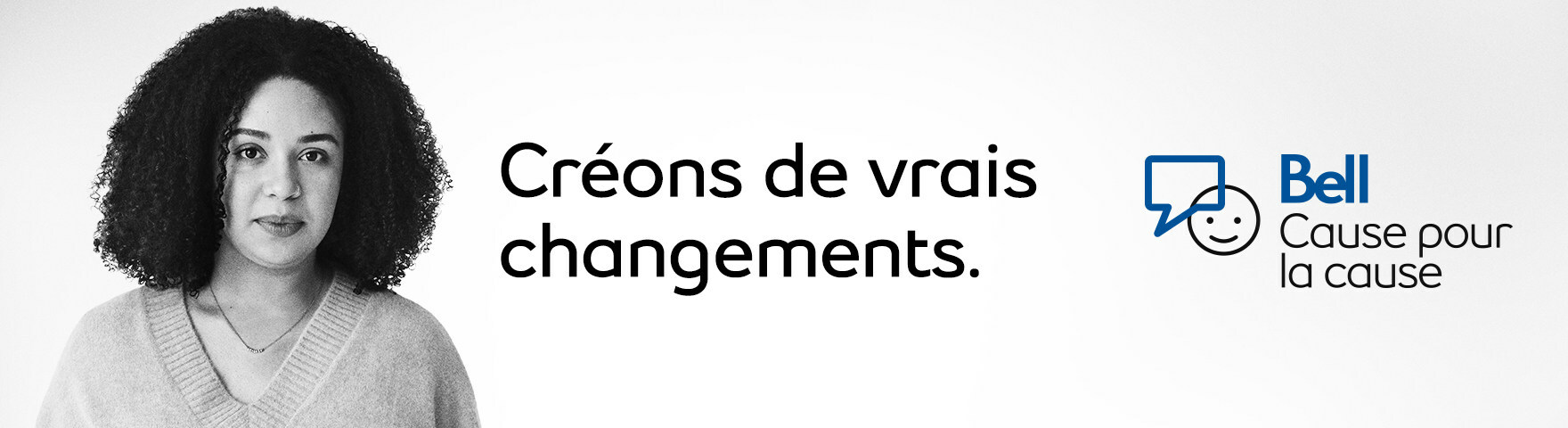 Bell cause - Créons un véritable changement (Groupe CNW/Bell Canada) Bell Let's Talk - Let's create real change (CNW Group/Bell Canada)